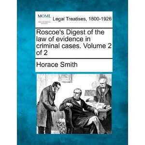  Roscoes Digest of the law of evidence in criminal cases 