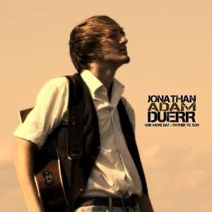  One More Day / Father To Son   EP Jonathan Adam Duerr 
