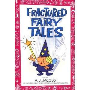 Fractured Fairy Tales [Paperback] A. J. Jacobs Books