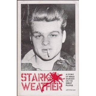 Starkweather A Story of Mass Murder on the Great …
