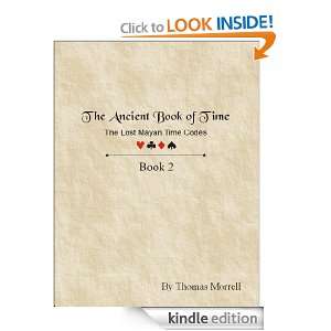 The Ancient Book of Time, the Lost Mayan Time Codes (Book 2) Thomas 