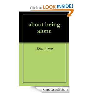 about being alone: Scott Allen:  Kindle Store