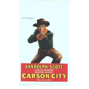  Carson City Poster Belgian 14x22 Randolph Scott Lucille 