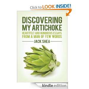 Discovering My Artichoke Jack Shea  Kindle Store