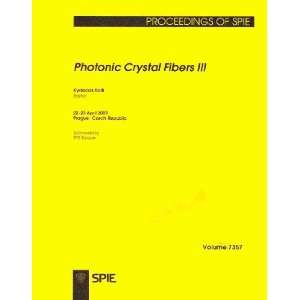  Photonic Crystal Fibers III (Proceedings of Spie 