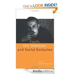  Youth, The `Underclass and Social Exclusion eBook Robert 