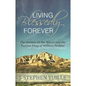  Living Blessedly Forever (9781601781604) J. Stephen 