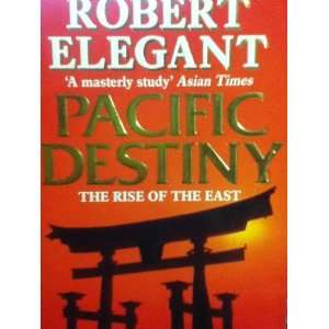  Pacific Destiny. Inside Asia Today (9780747236771) Robert 