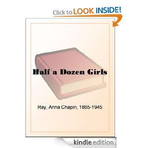 Half a Dozen Girls: Anna Chapin Ray:  Kindle Store