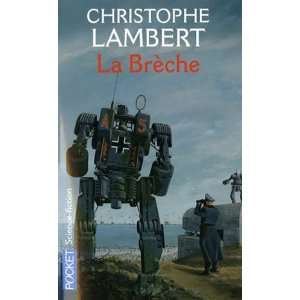  La brÃ¨che (French Edition) (9782266155007) Christophe 