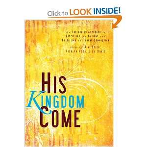  His Kingdom Come An Integrated Approach to Discipling the Nations 