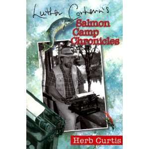   Corhern’s Salmon Camp Chronicles (9780864922687) Herb Curtis Books