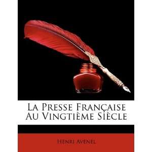  La Presse Française Au Vingtième Siècle (French Edition 