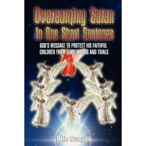  Overcoming Satan In One Short Sentence (9781603833936 