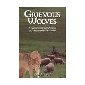  Grievous Wolves (9780962984471) Jack Michael Books