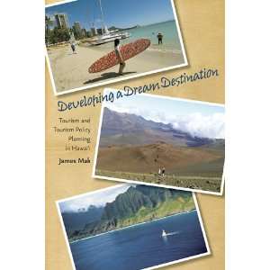 : Developing a Dream Destination: Tourism and Tourism Policy Planning 