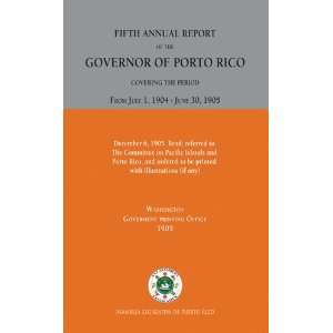  Fifth Annual Report of the Governor of Porto Rico (1905 