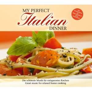  My Perfect Dinner Italian VARIOUS ARTISTS Music