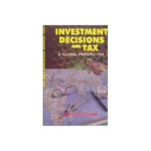  Investment Decisions and Tax ; A Global Perspective 