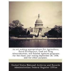  An act making appropriations for Agriculture, Rural 