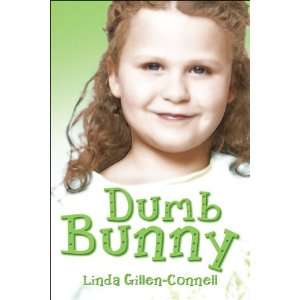  Dumb Bunny (9781413784541) Linda Gillen Connell Books