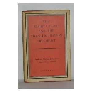   of God and the Transfiguration of Christ Arthur Michael Ramsey Books