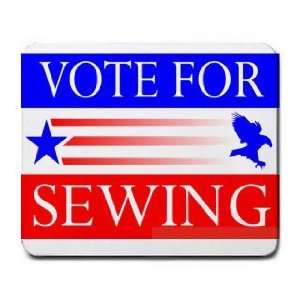  VOTE FOR SEWING Mousepad