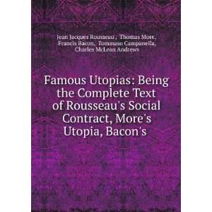 Famous Utopias: Being the Complete Text of Rousseaus Social Contract 