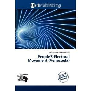  PeopleS Electoral Movement (Venezuela) (9786138641452 