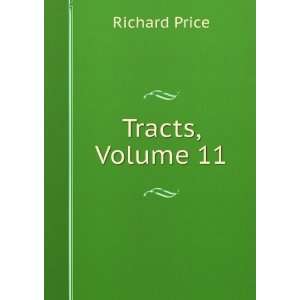  Tracts, Volume 11 Richard Price Books