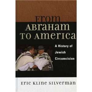  From Abraham to America A History of Jewish Circumcision 