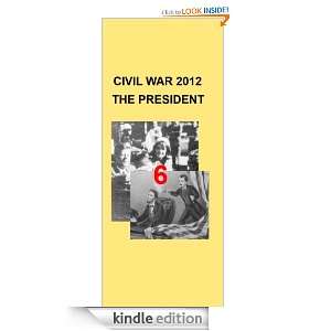 The President (Civil War 2012) Tessa Schlesinger  Kindle 