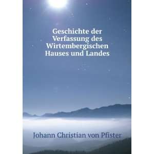   Hauses und Landes Johann Christian von Pfister Books