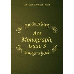  Acs Monograph, Issue 3 American Chemical Society Books