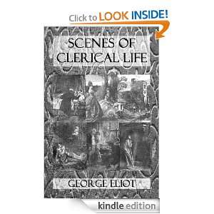 Of Clerical Life (Illustrated) (Novels Of George Eliot) George Eliot 