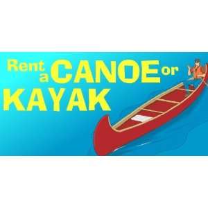  3x6 Vinyl Banner   Rent a Canoe or Kayak 