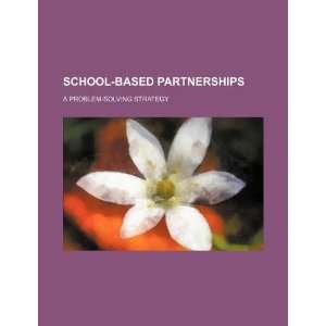  School based partnerships a problem solving strategy 