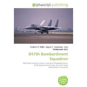  847th Bombardment Squadron (9786132709561) Books