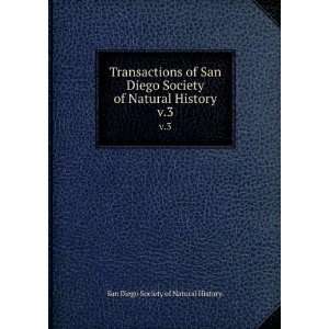 Transactions of San Diego Society of Natural History. v.3 San Diego 