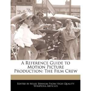  A Reference Guide to Motion Picture Production The Film 