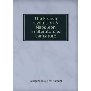  The French revolution & Napoleon in literature 