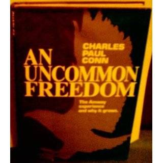 An Uncommon Freedom the Amway Experience and why it grows by Charles 