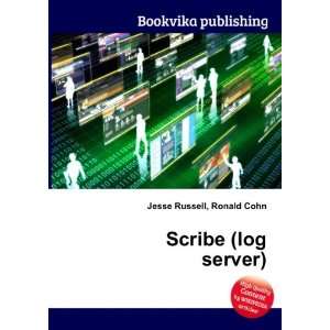  Scribe (log server) Ronald Cohn Jesse Russell Books