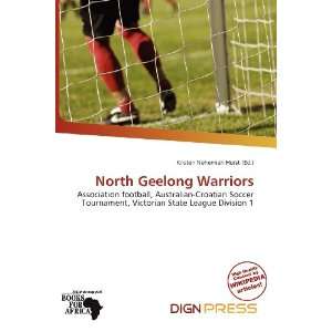   North Geelong Warriors (9786200814456) Kristen Nehemiah Horst Books