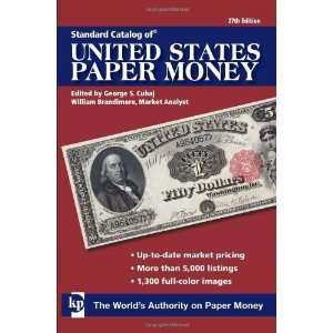  Catalog Of United States Paper Money (Standard Catalog of U.S. Paper 