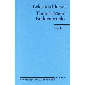 Lektüreschlüssel zu Thomas Mann: Buddenbrooks: .de: Helmut 