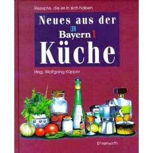 Neues aus der Bayern 1 Küche. Rezepte, die es in sich haben:  