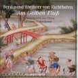 Am Gelben Fluß. Ein Reisebericht aus China. 1 CD von Ferdinand 