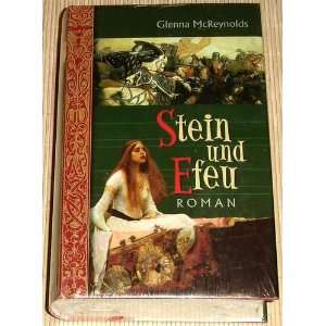 Stein und Efeu   Roman  Glenna McReynolds Bücher