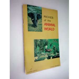  Riches of the Animal World    Science Service Program 
